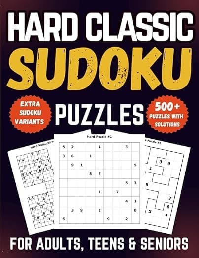 500+ Sudoku Puzzles for Adults, Teens & Seniors: Hard Challenges with Solutions, Bonus Variants, and Free Bonus Puzzles
