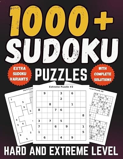1000+ Hard to Extreme Sudoku Puzzles for Adults, Teens, and Seniors: A Brain Training Challenge with Full Solutions and Extra Variants