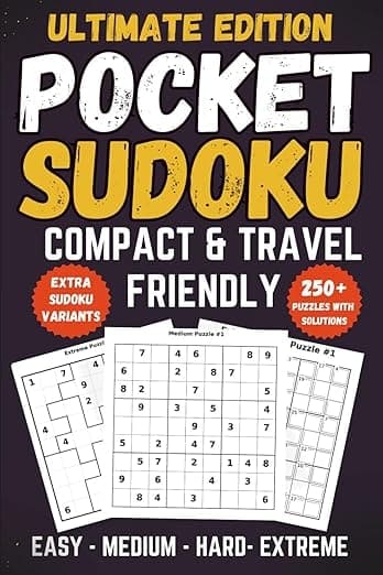 Pocket Sudoku Puzzle Book for Adults: 250+ Easy to Very Hard Compact 4x6 Inch Travel-Friendly Puzzles with Extra Variants and Solutions